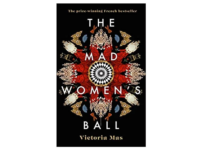 Livre The Mad Women's Ball: The prize - winning, international bestseller and Sunday Times Top Fiction selection
