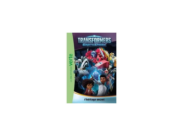 Livre Transformers : Earthspark Tome 1 - L'héritage Secret