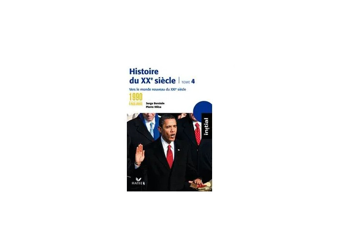Livre Initial - Histoire du XXe - XXIe siècle tome 4