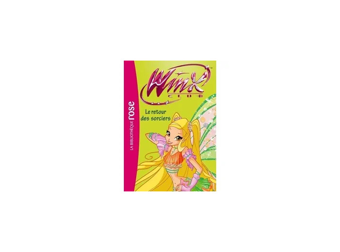 Livre Winx Club Tome 43 - Le Retour Des Sorciers