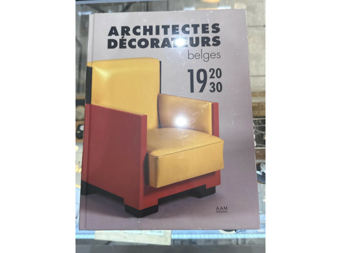 Livre Architectes Décorateurs Belges De L'entre - Deux - Guerres - 1920 - 1930