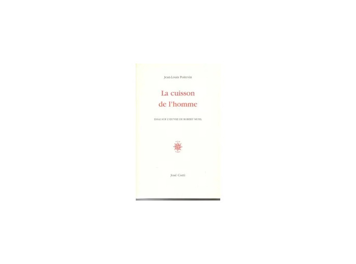 Livre La cuisson de l'homme - Essai sur l'oeuvre de Robert Musil