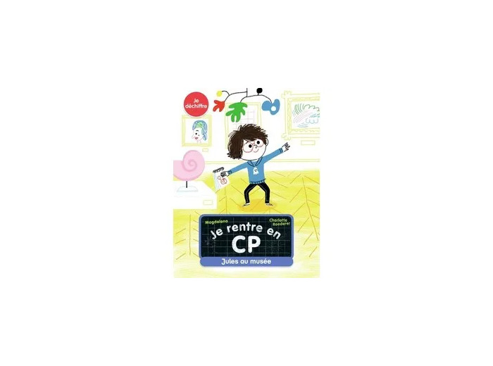 Livre Je rentre en CP Tome 6 - Jules au musée