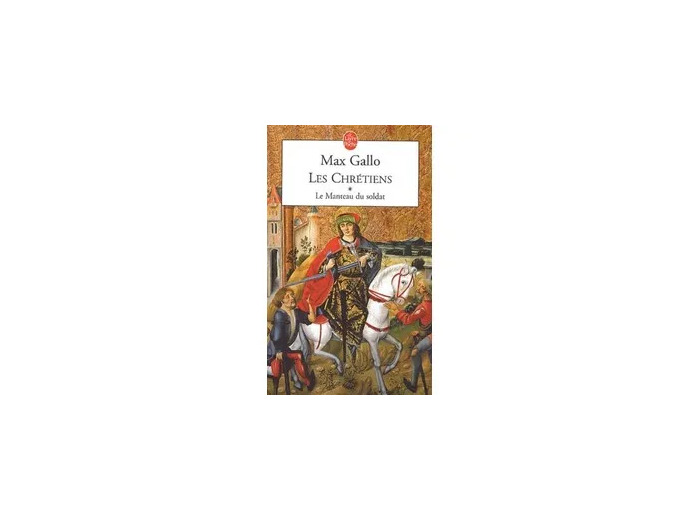 Livre Les Chrétiens Tome 1 - Poche - Le Manteau du Soldat