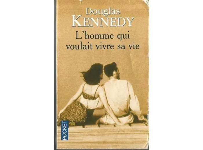 Livre L'homme Qui Voulait Vivre Sa Vie Douglas Kennedy Bon état