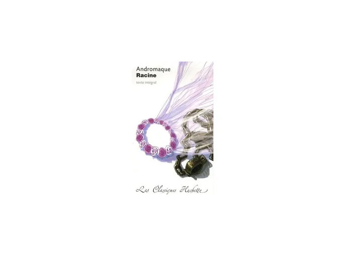 Livre Classique Hachette - Andromaque, Racine