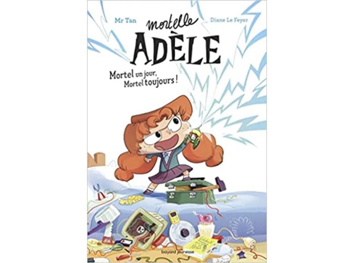 Livre Roman Mortelle Adèle : Mortel un jour, Mortel toujours