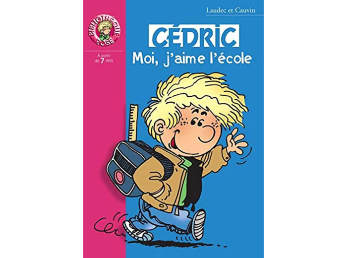 Livre Cédric, Tome 1 Moi, J'aime L'école