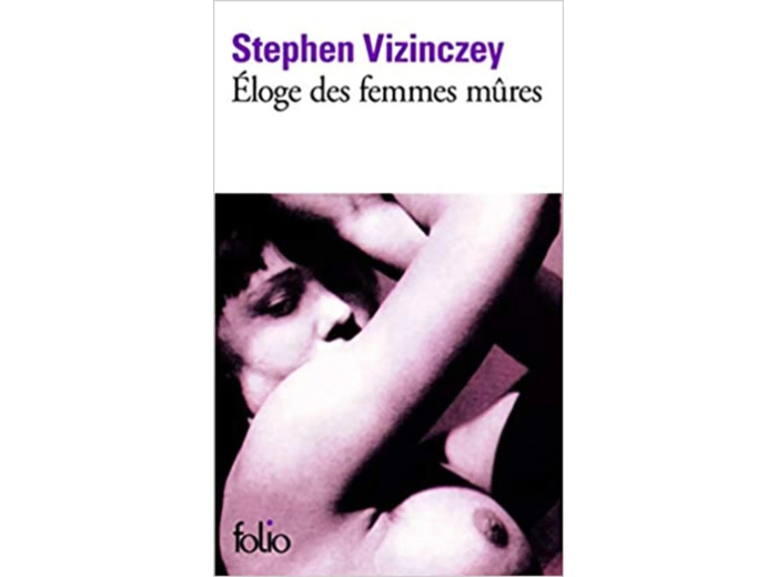 Livre Eloge Des Femmes Mures: Les Souvenirs Amoureux D'Andras Vajda = In Praise of Older Women