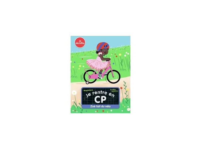 Livre Je rentre en CP Tome 5 - Zoé fait du vélo