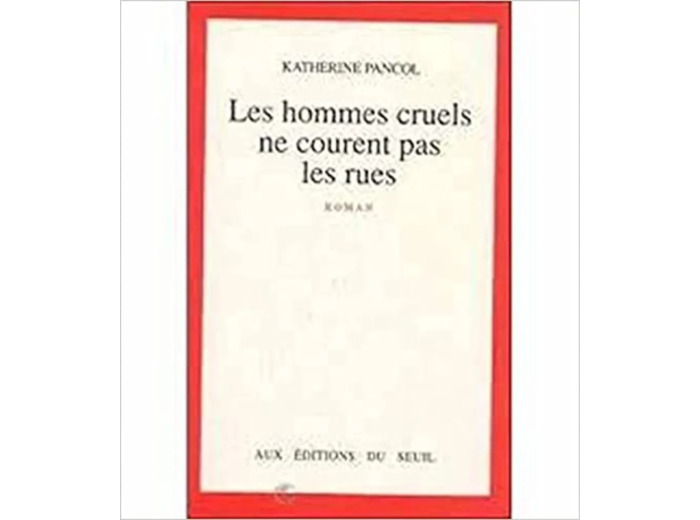 Livre Les Hommes Cruels Ne Courent Pas Les Rues