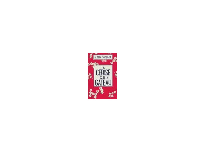 Livre La Cerise sur le gâteau