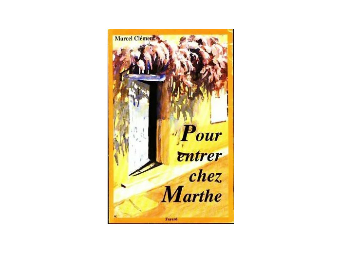 Livre Pour Entrer Chez Marthe