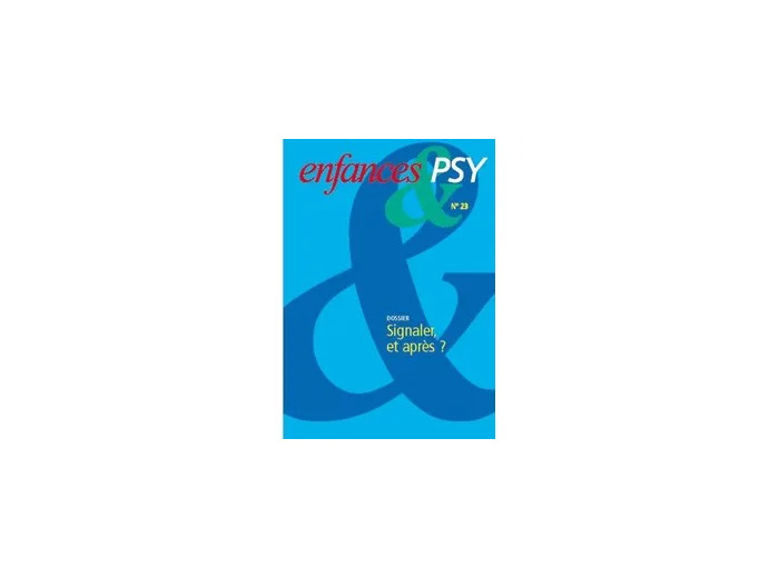 Livre Enfances & psy 23 - Signaler et après?