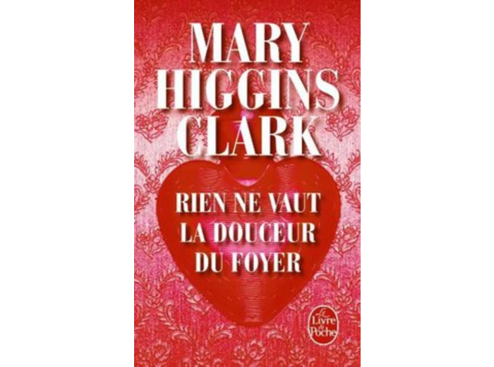 Livre Rien ne vaut la douceur du foyer : roman