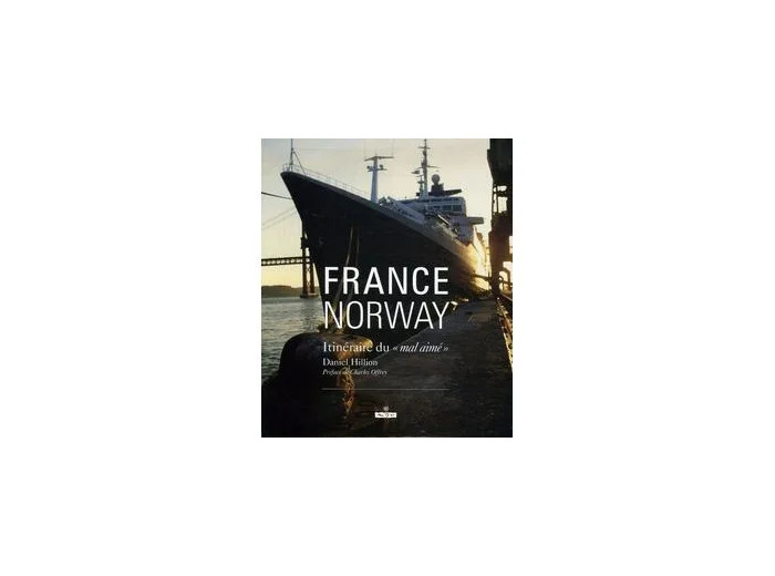 Livre France Norway - Itinéraire Du 'Mal Aimé' - Daniel Hillion