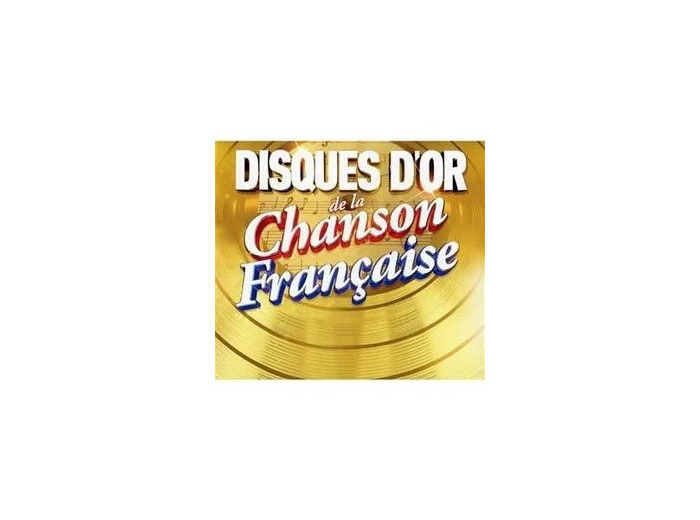 Cd Disques d'or de la chanson Française