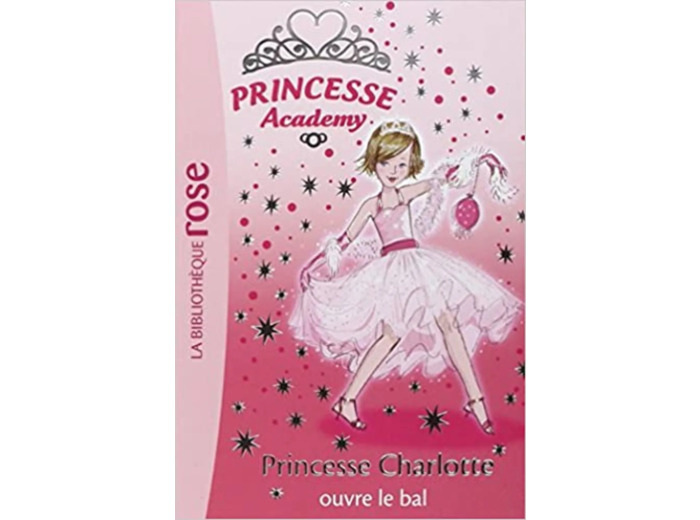 Livre Princesse Academy, Tome 1 : Princesse Charlotte ouvre le bal