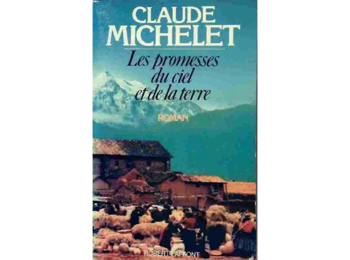 Livre Claude Michelet les Promesses Du Ciel Et de la Terre