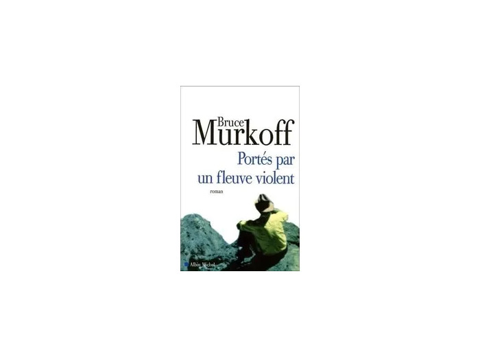 Livre Portés Par Un Fleuve Violent