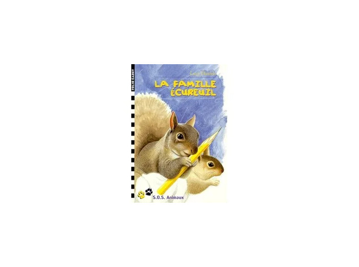 Livre Sos Animaux Tome 17 - La Famille Écureuil
