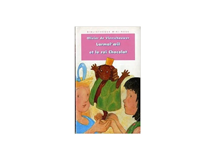 Livre Larmal'oeil Et Le Roi Chocolat