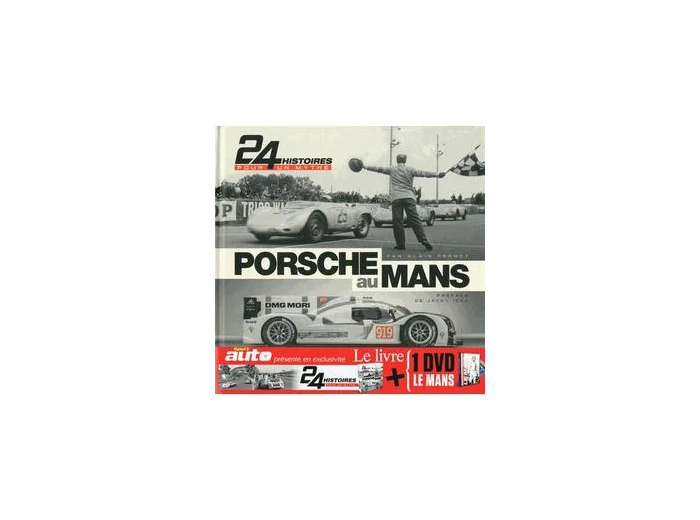 Livre Porsche Au Mans - 24 Histoires Pour Un Mythe (1dvd)
