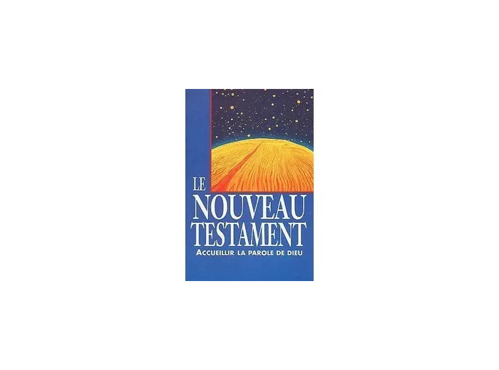 Livre Le Nouveau Testament - Accueillir La Parole De Dieu, Traduction Officielle Pour La Liturgie