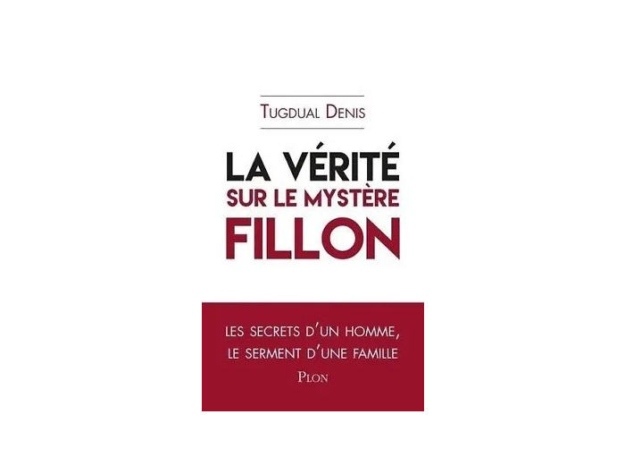 Livre La Vérité Sur Le Mystère Fillon