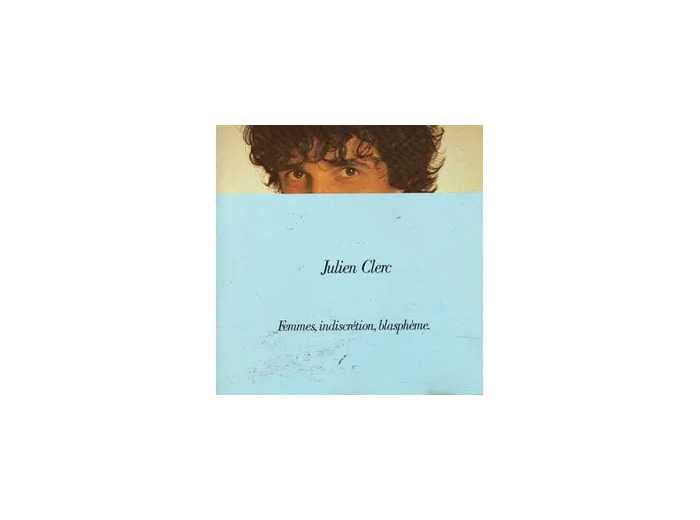 Cd Julien Clerc - Femmes, Indiscrétion, Blasphème (1987)