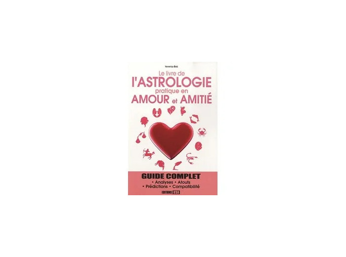 Livre Le de l'astrologie pratique en amour et amitié