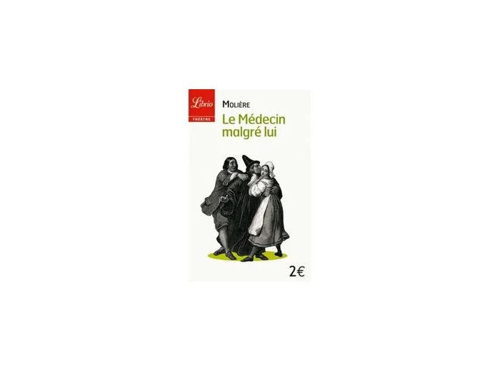 Livre Le Médecin Malgré Lui - Molière