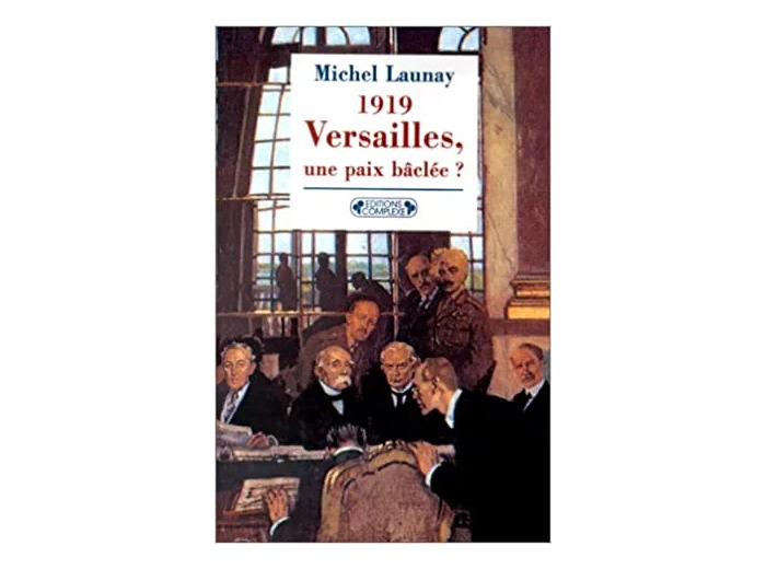 Livre Versailles, Une Paix Baclee ? Le Xxème Siècle Est Mal Parti