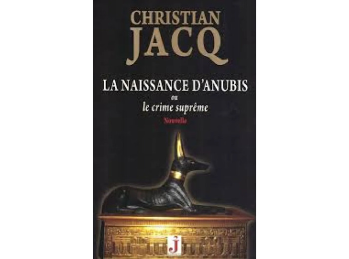 Livre LA naissance d'Anubis ou le crime supreme