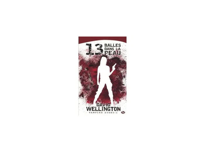 Livre Vampire Story Tome 1 - 13 Balles Dans La Peau