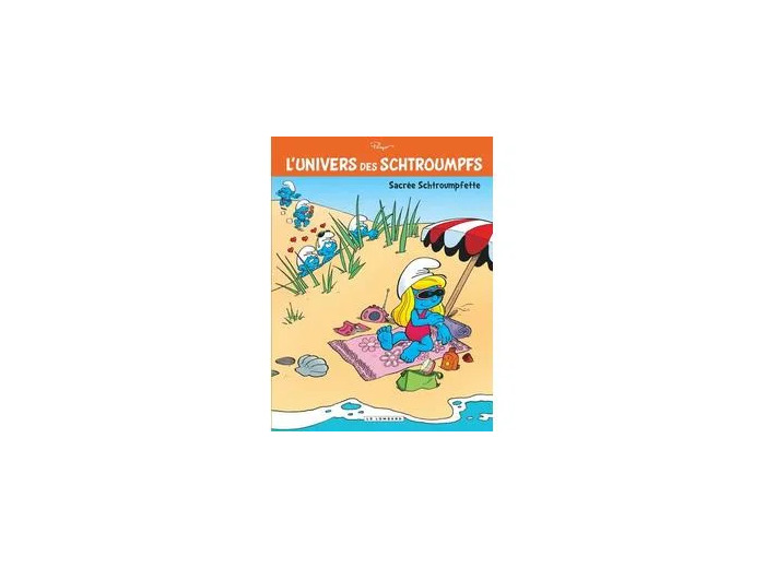 Livre L'Univers des Schtroumpfs - Tome 3 - Sacrée Schtroumpfette !