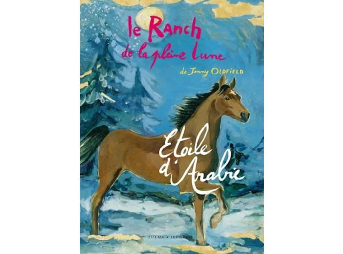 Livre le Ranch de la Pleine Lune Tome 14 Etoile D'arabie