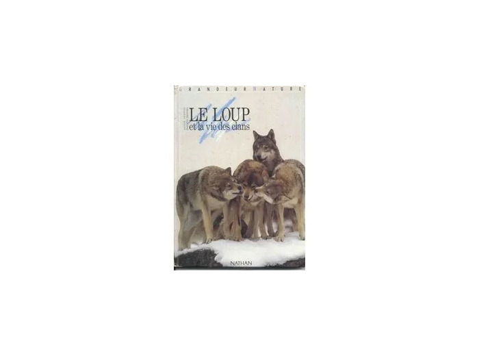 Livre Le Loup Et La Vie Des Clans