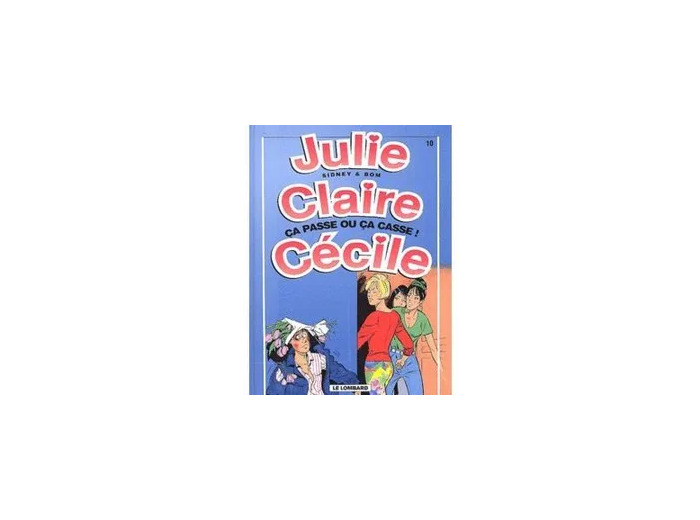 Livre JULIE,CLAIRE,CÉCILE :t10 ça passe ouça casse !