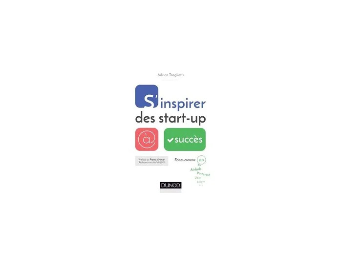 Livre S'inspirer des start - up à succès - 2e éd
