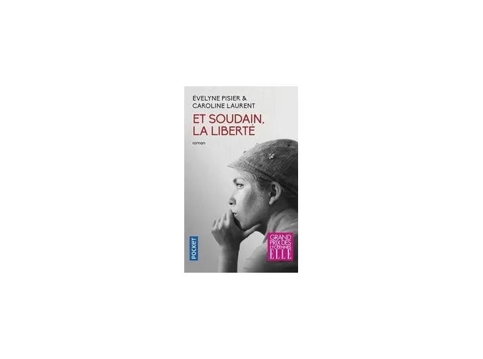 Livre Et Soudain, La Liberté