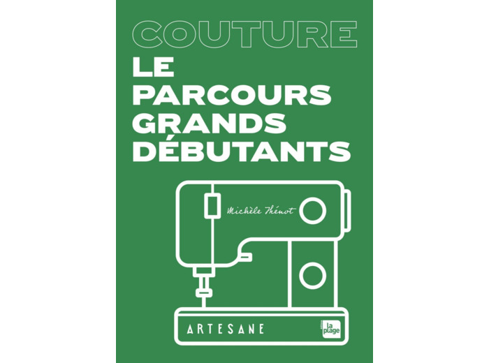 Michèle Thénot - COUTURE - LE PARCOURS GRANDS DÉBUTANTS