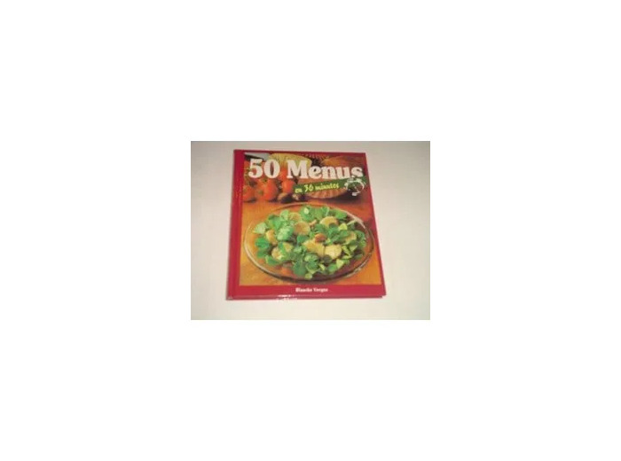 Livre 50 Menus En 30 Minutes
