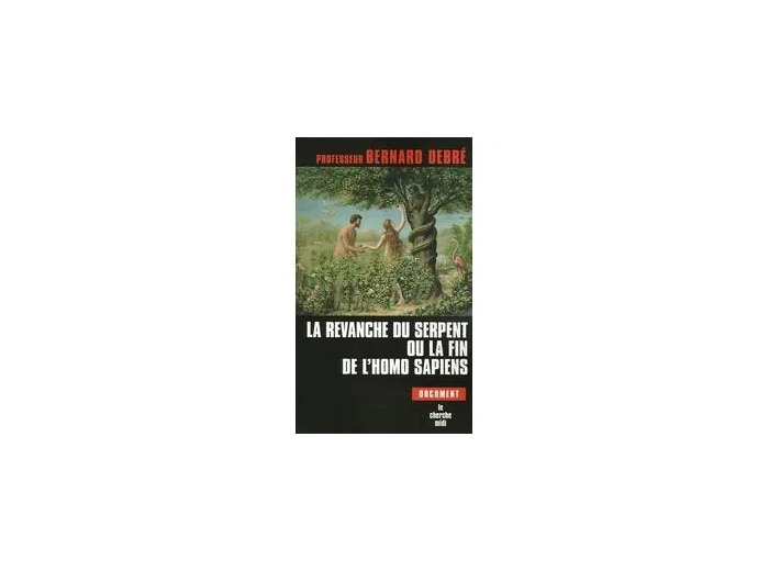 Livre La Revanche Du Serpent Ou La Fin De L'homo Sapiens
