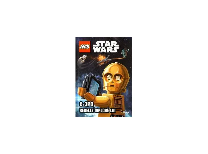 Livre Lego Star Wars - Tome 4 - C-3PO, Rebelle malgré lui