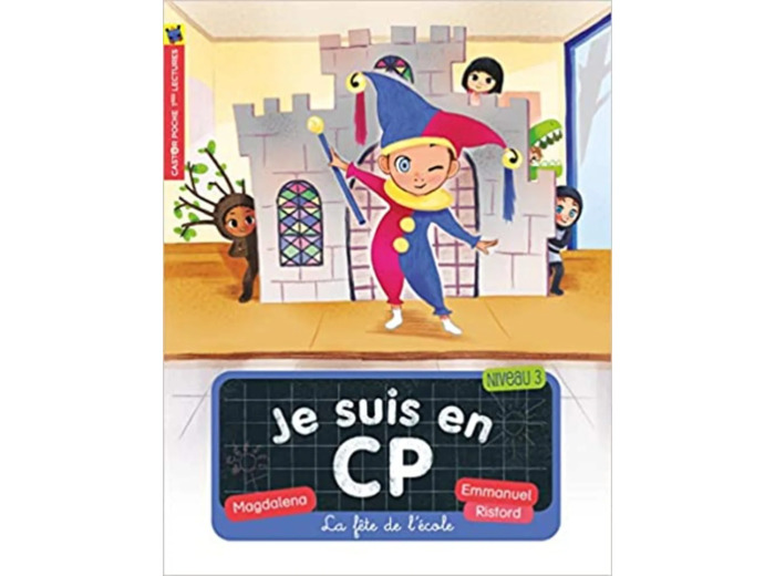 Livre Je suis en CP, Tome 6 : La fête de l'école
