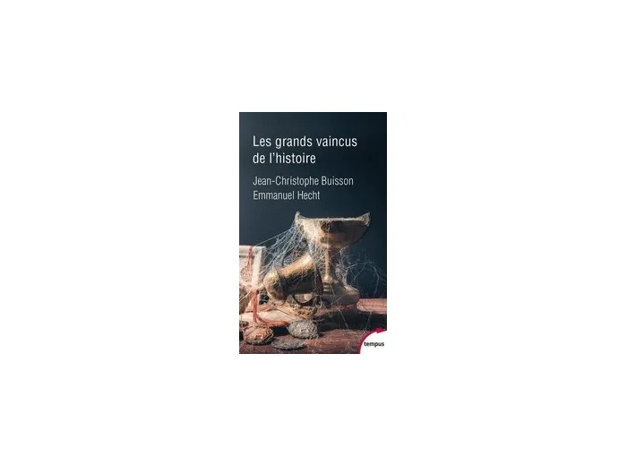 Livre Les grands vaincus de l'histoire - Poche