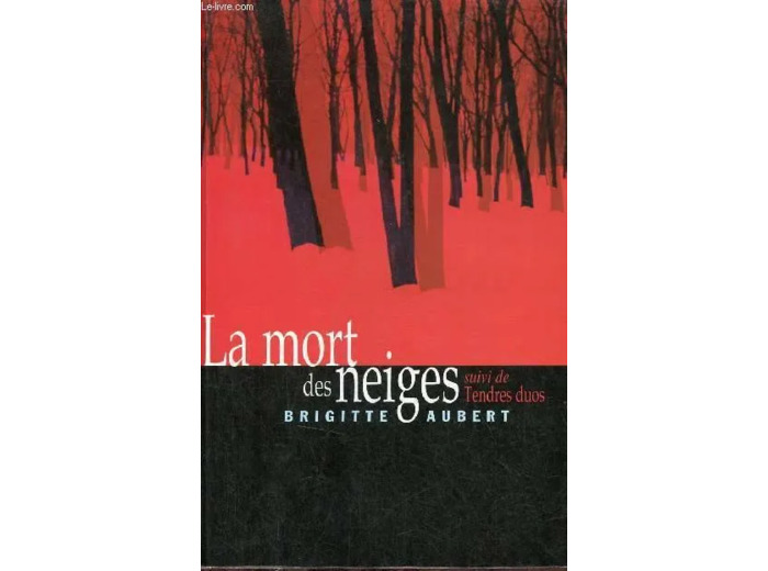 Livre La mort des neiges. Suivi de Tendres duos
