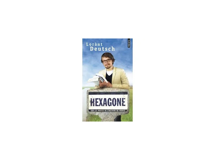 Livre Hexagone - Sur les routes de l'histoire de France