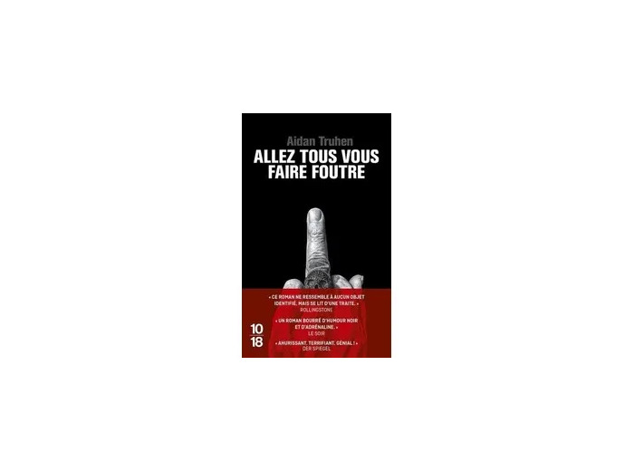 Livre Allez Tous Vous Faire Foutre